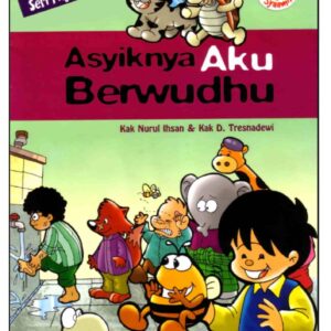 Seri Fiqih Anak Asyiknya Aku Berwudhu (1)