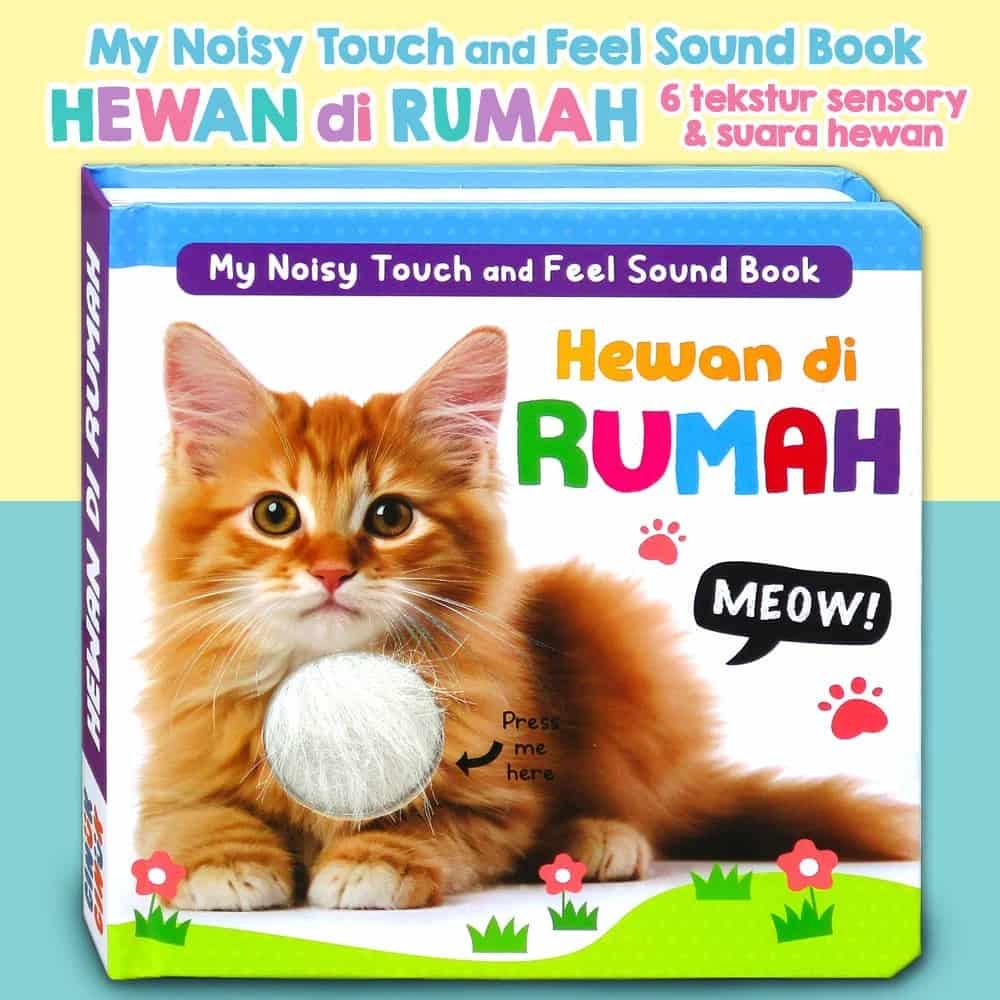 My Noisy Touch and Feel Sound Book Hewan di Rumah