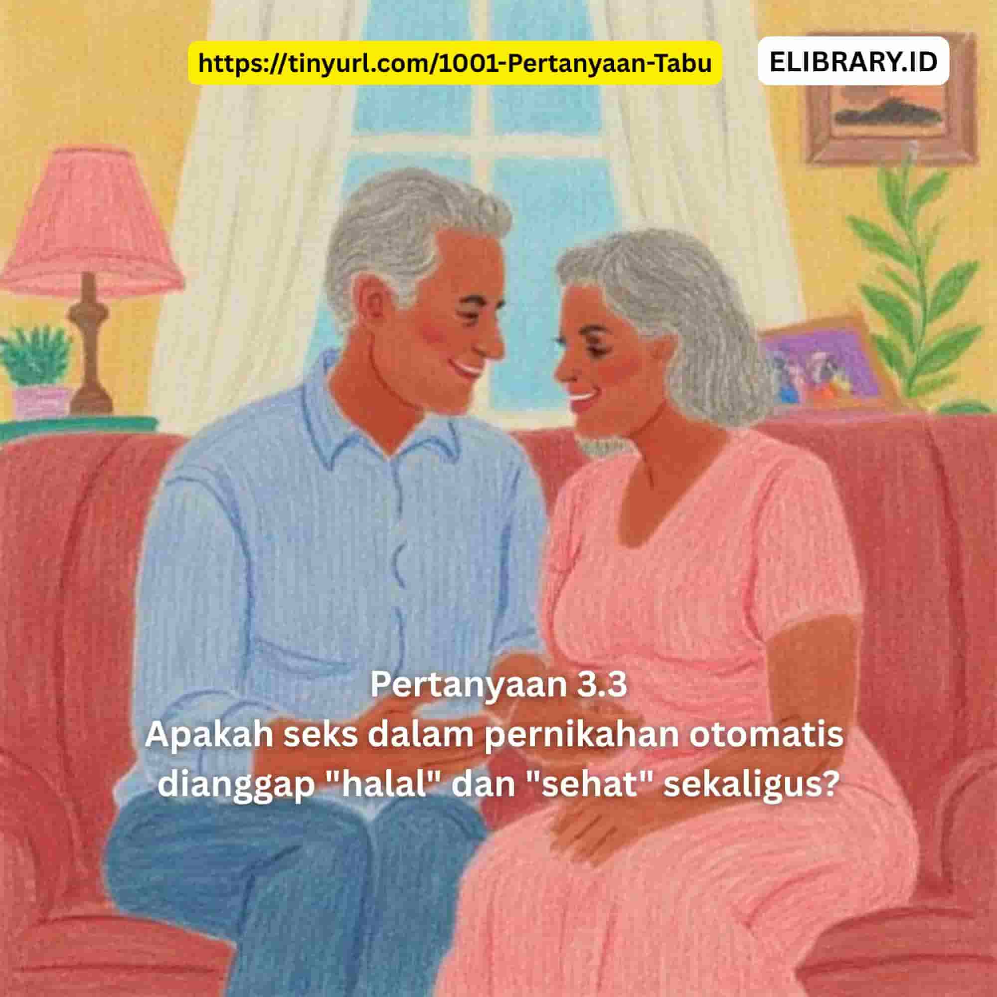 Pertanyaan 3.3 Apakah seks dalam pernikahan otomatis dianggap halal dan sehat sekaligus (1)