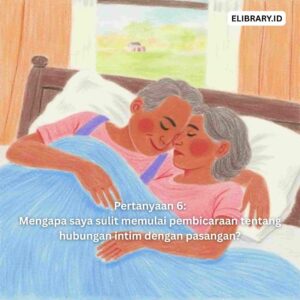 Pertanyaan 6 Mengapa saya sulit memulai pembicaraan tentang hubungan intim dengan pasangan (1)